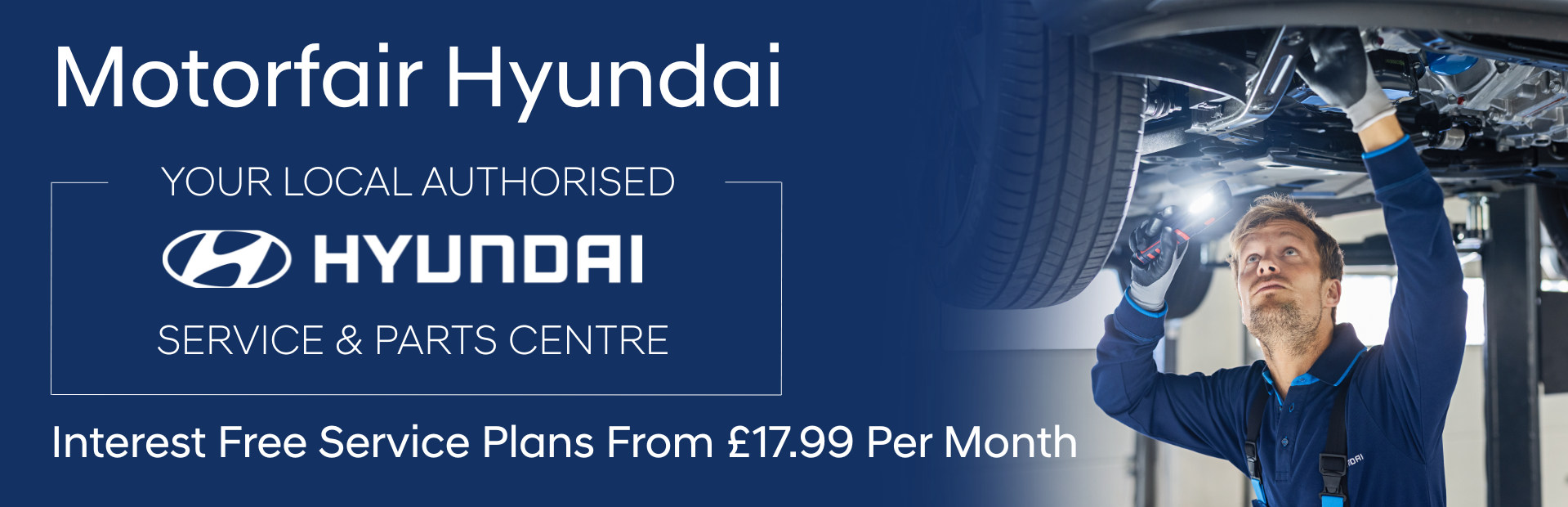 Motorfair Hyundai authorised service centre promotion with mechanic inspecting vehicle.